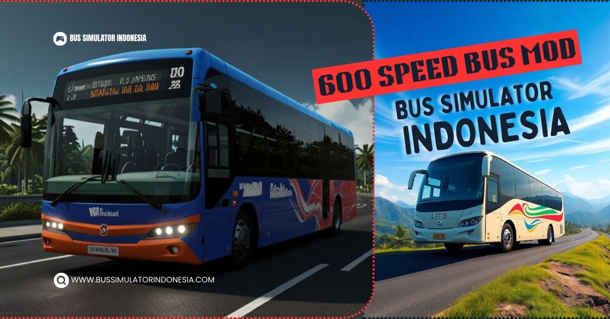 600 Speed Bus MOD for Bus Simulator Indonesia