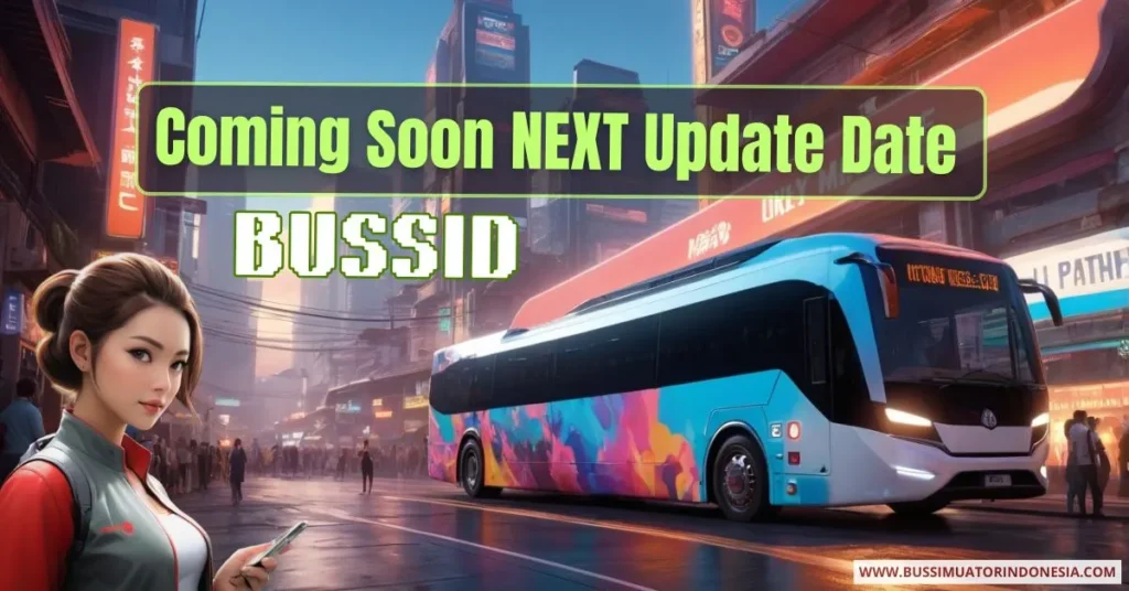 Bus Simulator Indonesia Next Update Date