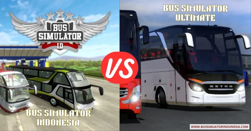 Bus Simulator Ultimate vs Bus Simulator Indonesia – Comparison